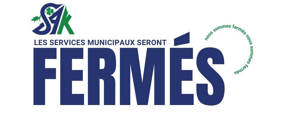 FERMETURE DES SERVICES MUNICIPAUX – FÊTE NATIONALE DU QUÉBEC