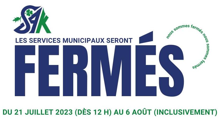 FERMETURE DES SERVICES MUNICIPAUX – VACANCES ESTIVALES