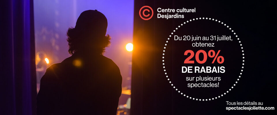 ACCÈS EXCLUSIF À LA CULTURE – CENTRE CULTUREL DESJARDINS