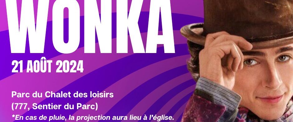 CINÉMA PLEIN AIR 21 AOUT – WONKA – CHANGEMENT DE LIEU