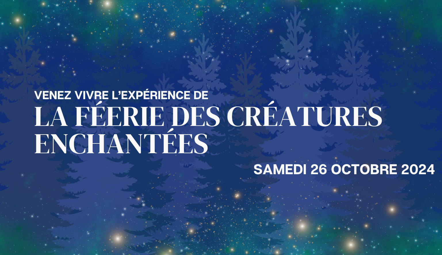 LA FÉERIE DES CRÉATURES ENCHANTÉES – C’EST BIENTÔT LES INSCRIPTIONS (!!!)✨