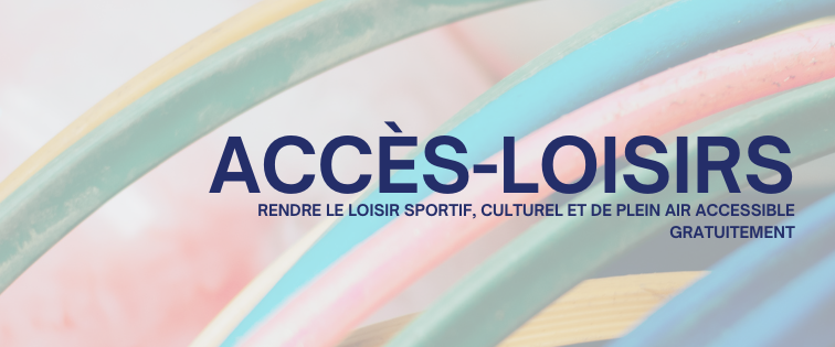 NOUVEAUTÉ (!!!) ✨ – ACCÈS LOISIRS 🤸