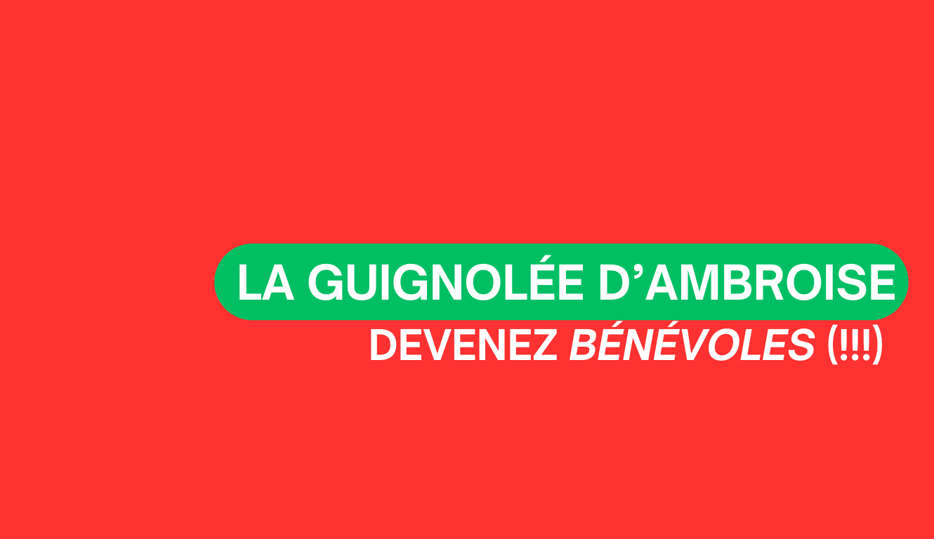 LA GUIGNOLÉE D’AMBROISE – BÉNÉVOLES RECHERCHÉS 🎅💚
