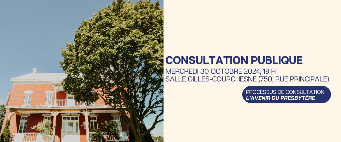 📢 PROCESSUS DE CONSULTATION : L’AVENIR DU PRESBYTÈRE