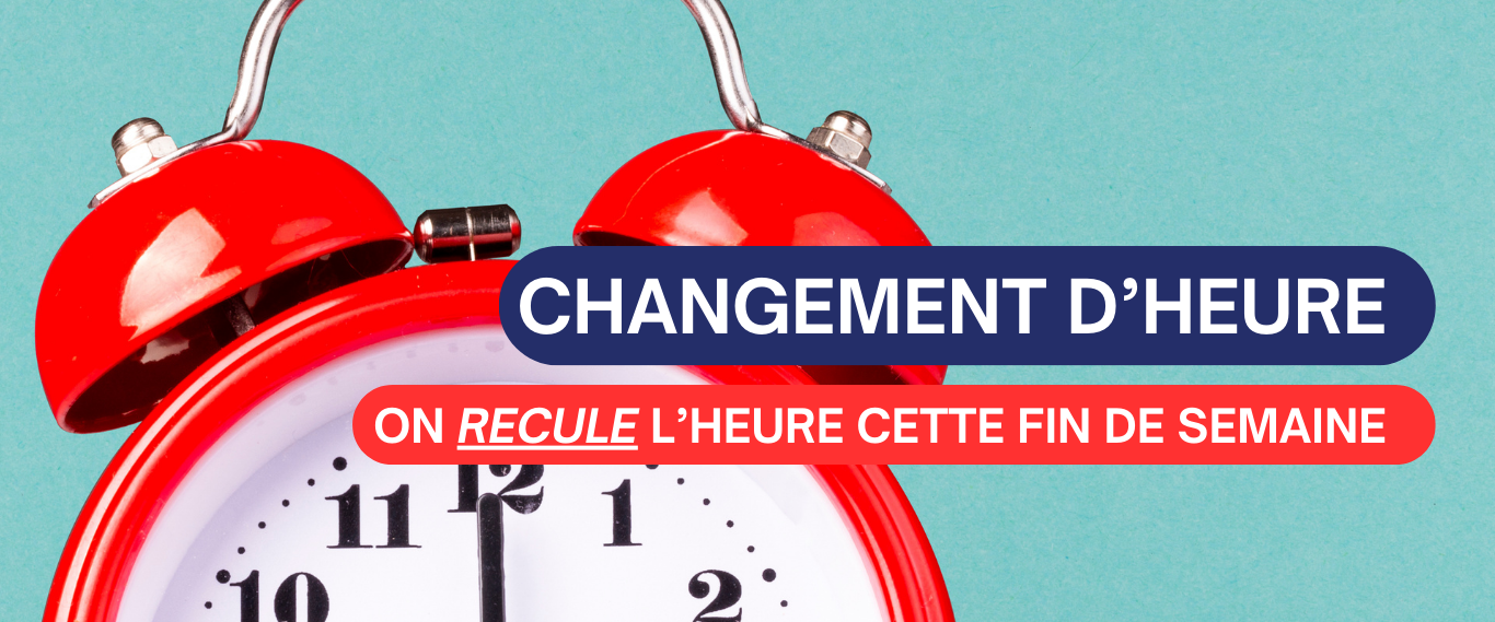 CHANGEMENT D’HEURE 🕰