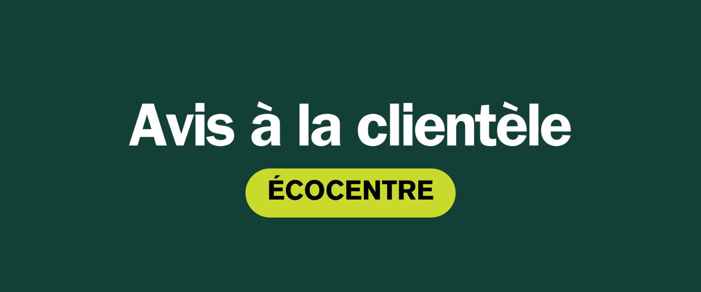 FERMETURE DE L’ÉCOCENTRE – PÉRIODE DES FÊTES