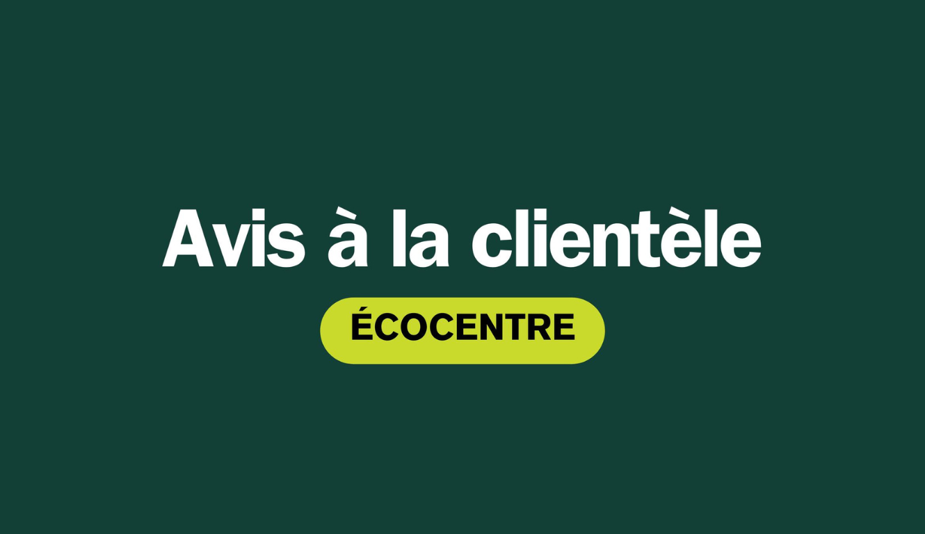 FERMETURE DE L’ÉCOCENTRE – PÉRIODE DES FÊTES