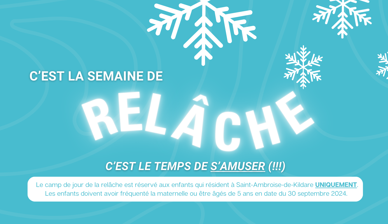C’EST LE RETOUR DU CAMP DE JOUR DE LA RELÂCHE !