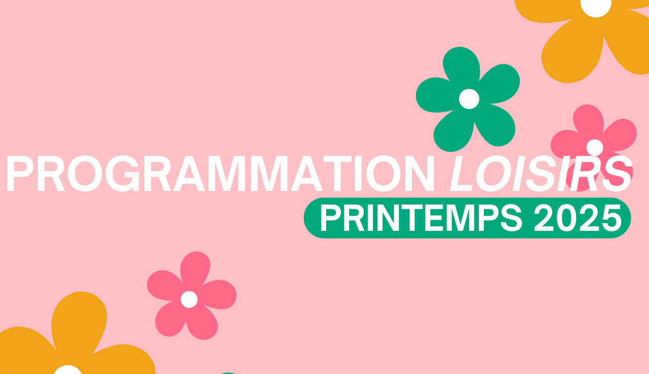 PROGRAMMATION LOISIRS – PRINTEMPS 2025🌸☀
