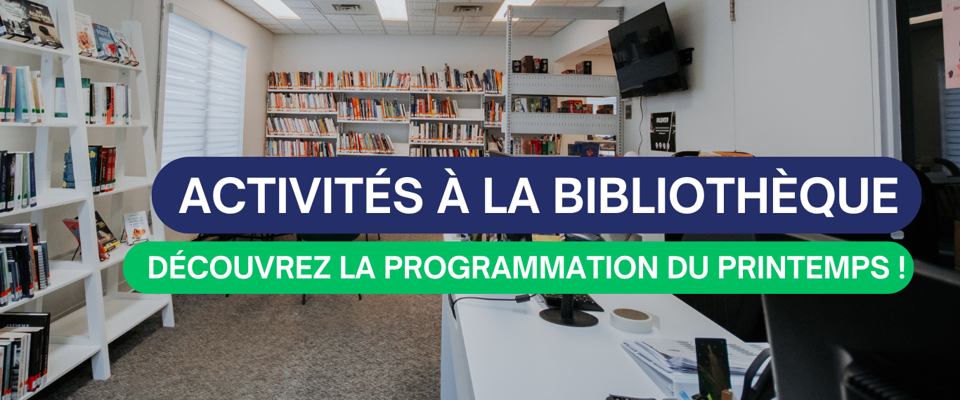 DÉCOUVREZ LA PROGRAMMATION DU PRINTEMPS DE LA BIBLIOTHÈQUE JEAN-CLAUDE LAPIERRE ! 🌸📚