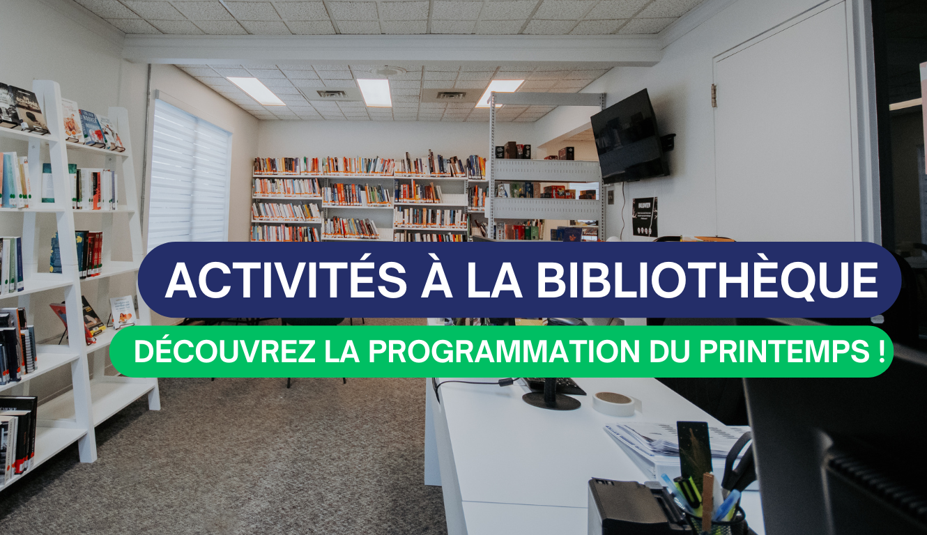 DÉCOUVREZ LA PROGRAMMATION DU PRINTEMPS DE LA BIBLIOTHÈQUE JEAN-CLAUDE LAPIERRE ! 🌸📚