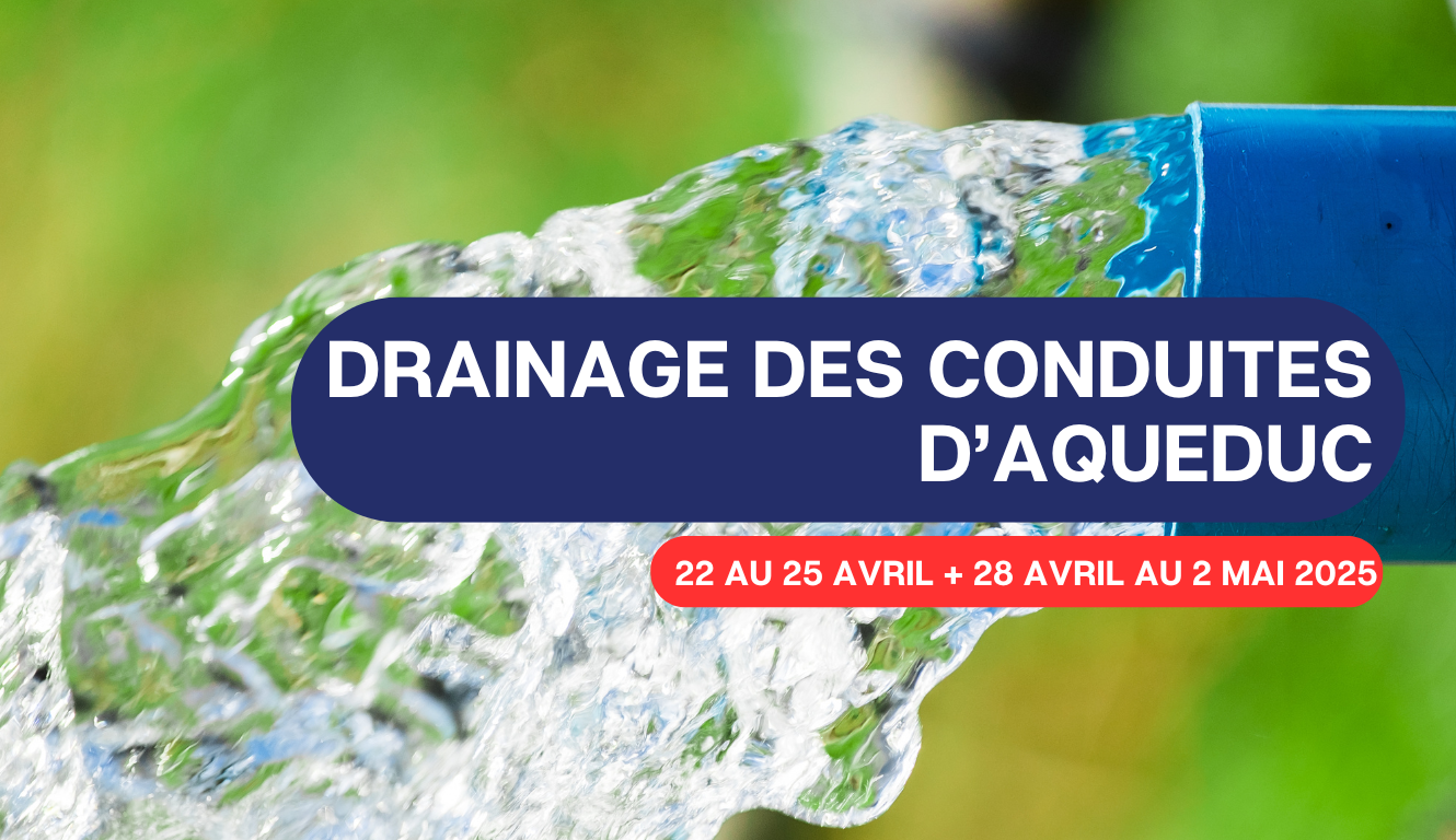 DRAINAGE DES CONDUITES D’AQUEDUC 💦