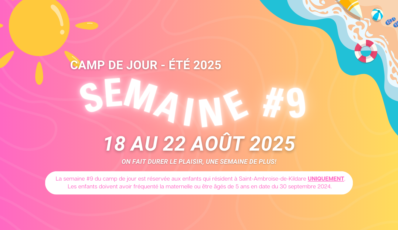 CAMP DE JOUR – ON FAIT DURER LE PLAISIR, UNE SEMAINE DE PLUS ! 🎉