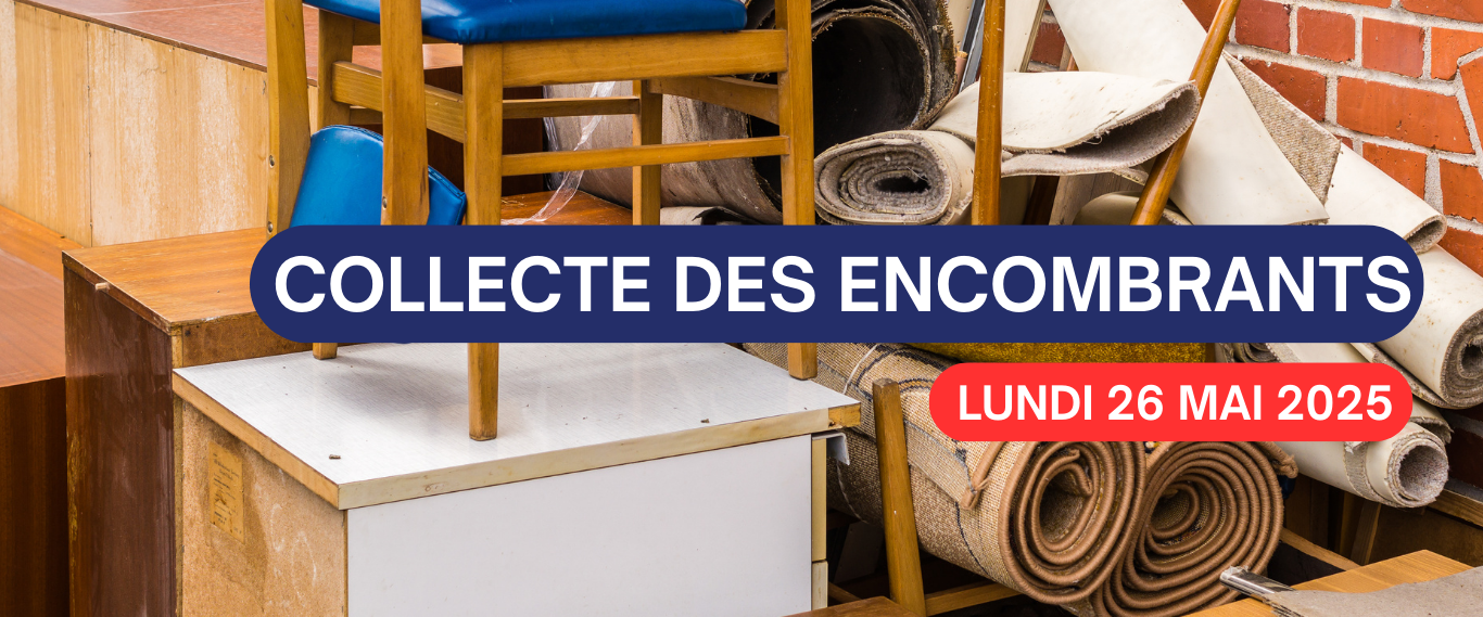COLLECTE DES ENCOMBRANTS – LUNDI 26 MAI 🚛🗑️