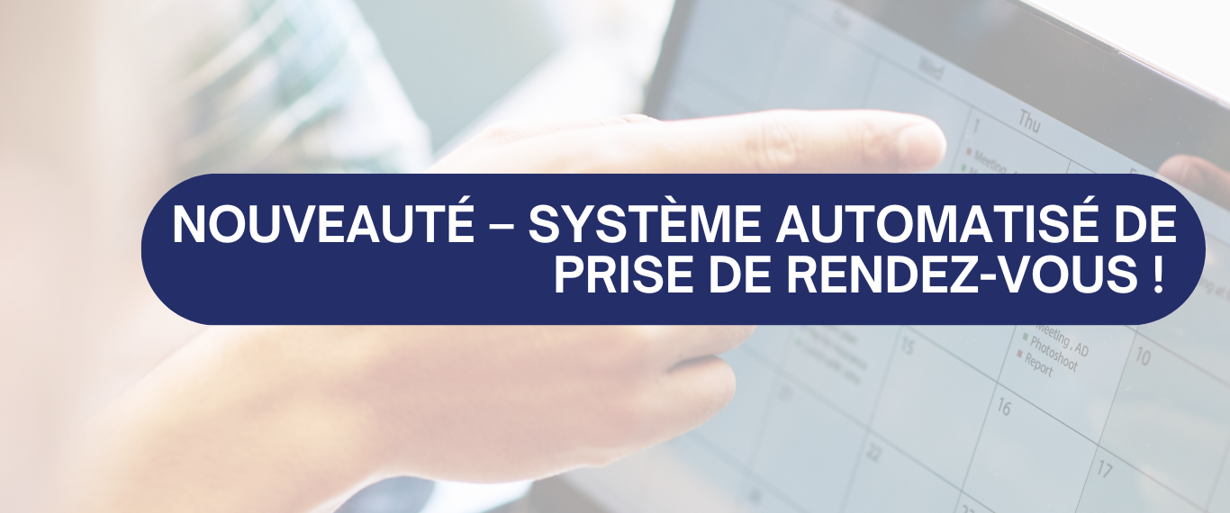 NOUVEAUTÉ – SYSTÈME AUTOMATISÉ DE PRISE DE RENDEZ-VOUS ! ✨📅