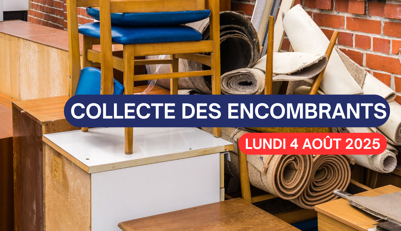 COLLECTE DES ENCOMBRANTS – LUNDI 4 AOÛT 2025 🚛🗑️