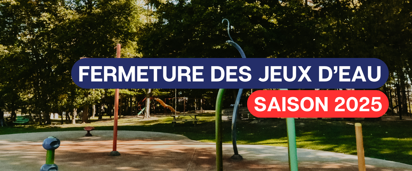 FERMETURE DES JEUX D&rsquo;EAU POUR LA SAISON 2025💧