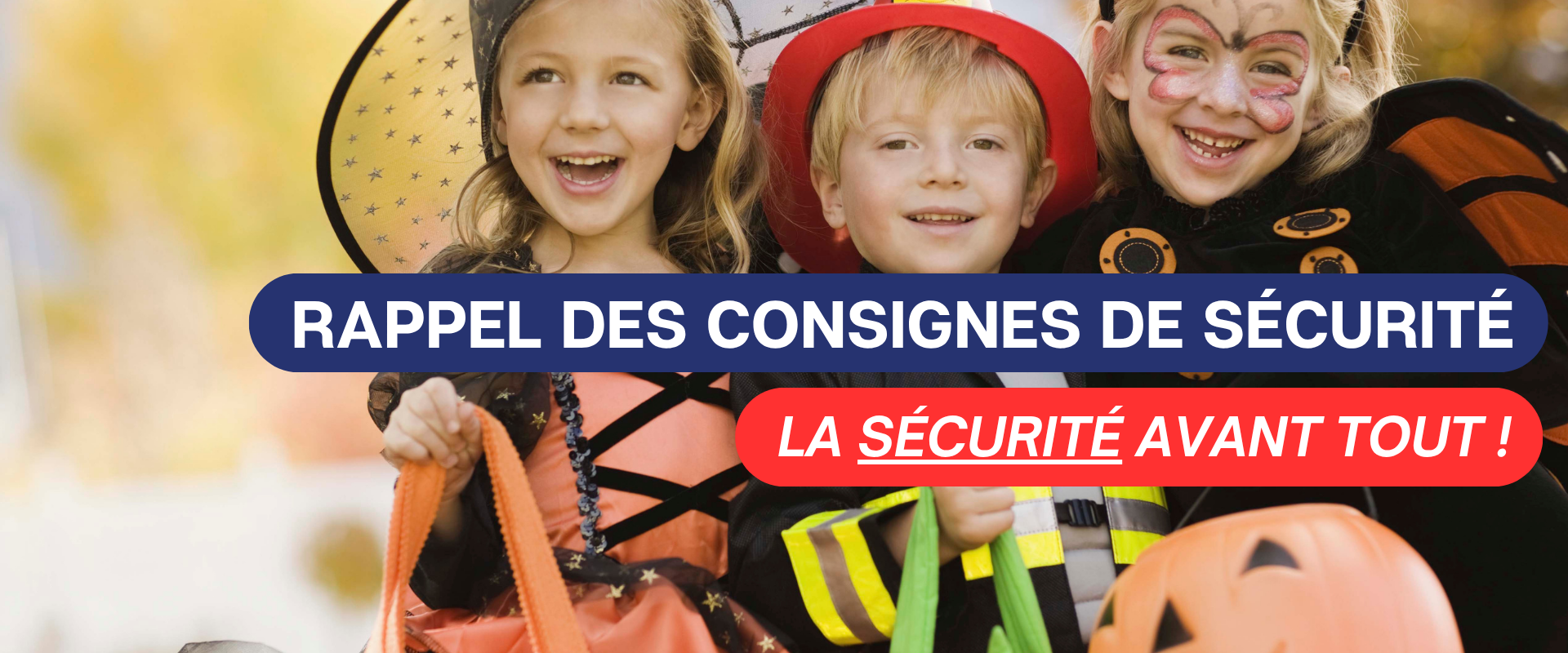 HALLOWEEN – LA SÉCURITÉ AVANT TOUT! 👻🎃