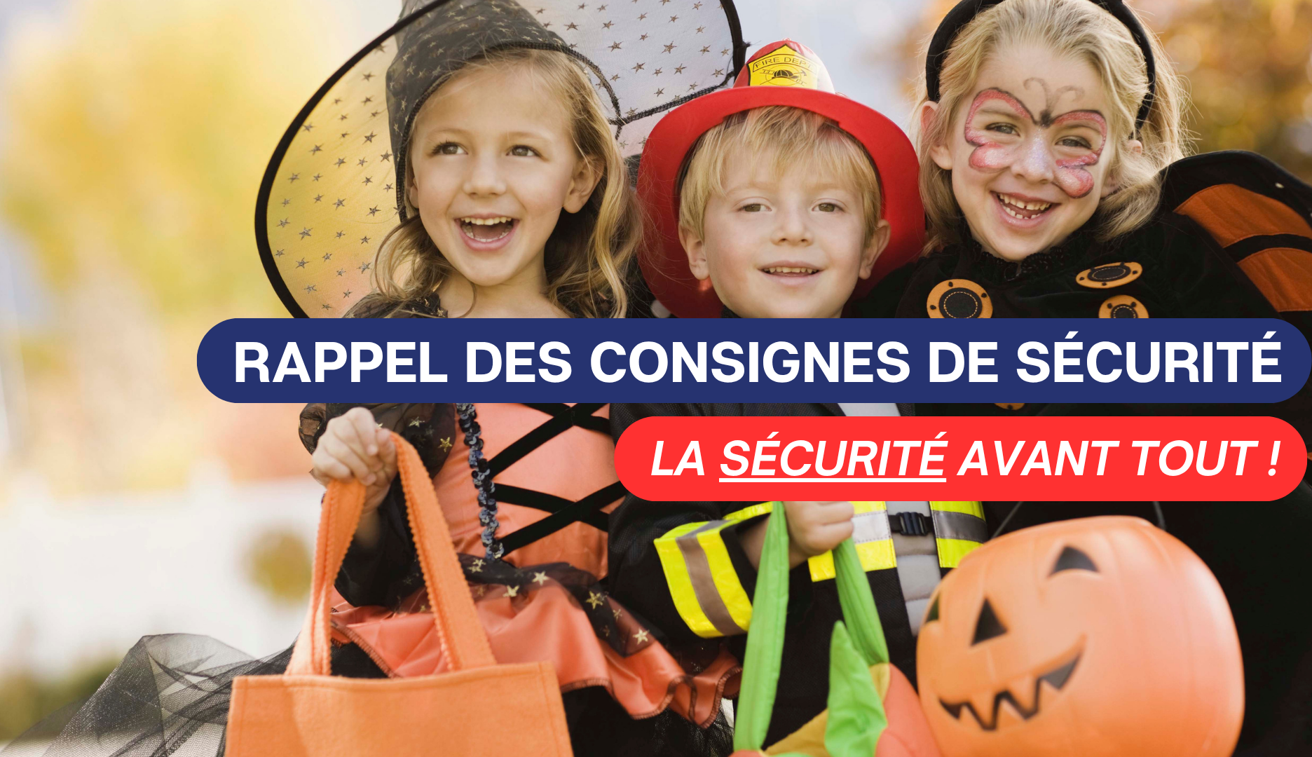 HALLOWEEN – LA SÉCURITÉ AVANT TOUT! 👻🎃