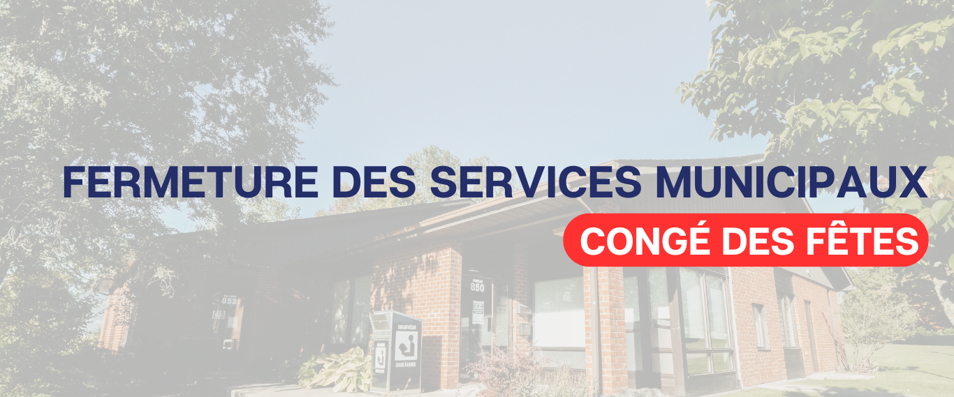 FERMETURE DES SERVICES MUNICIPAUX – FÊTES 2025 🎅🏻