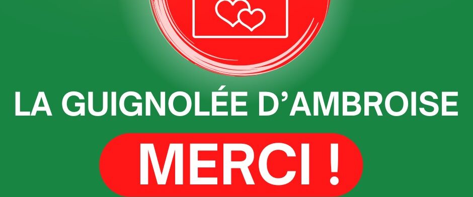 GUIGNOLÉE D&rsquo;AMBROISE – MERCI!✨❤