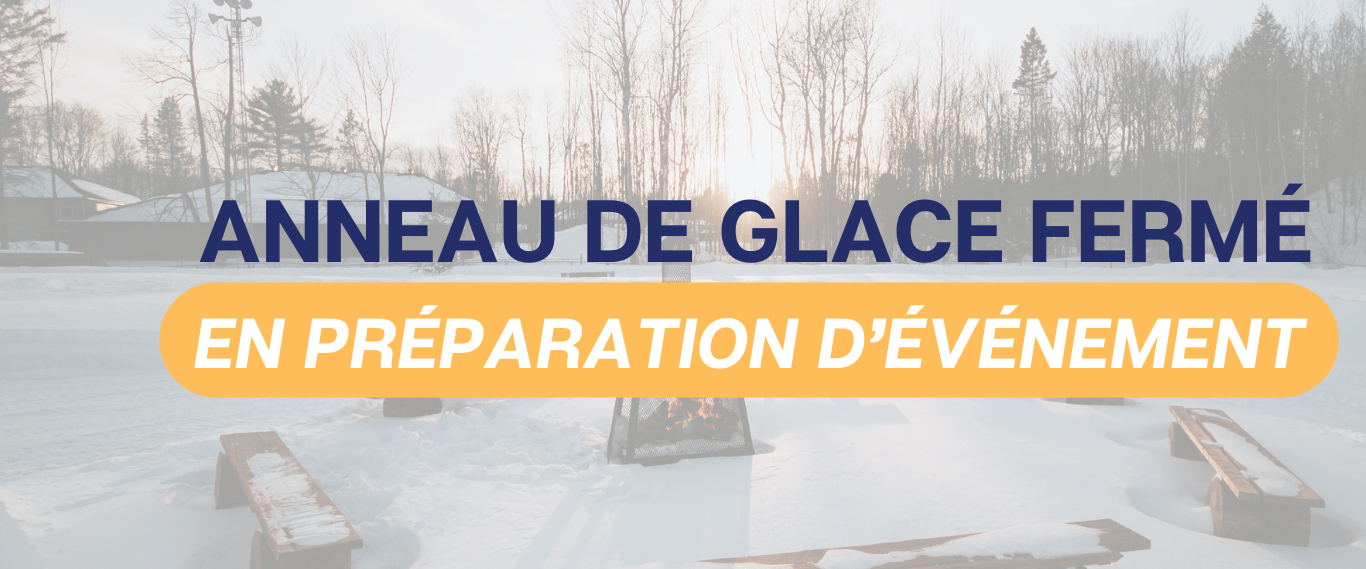 FERMETURE TEMPORAIRE DE L&rsquo;ANNEAU DE GLACE❄️