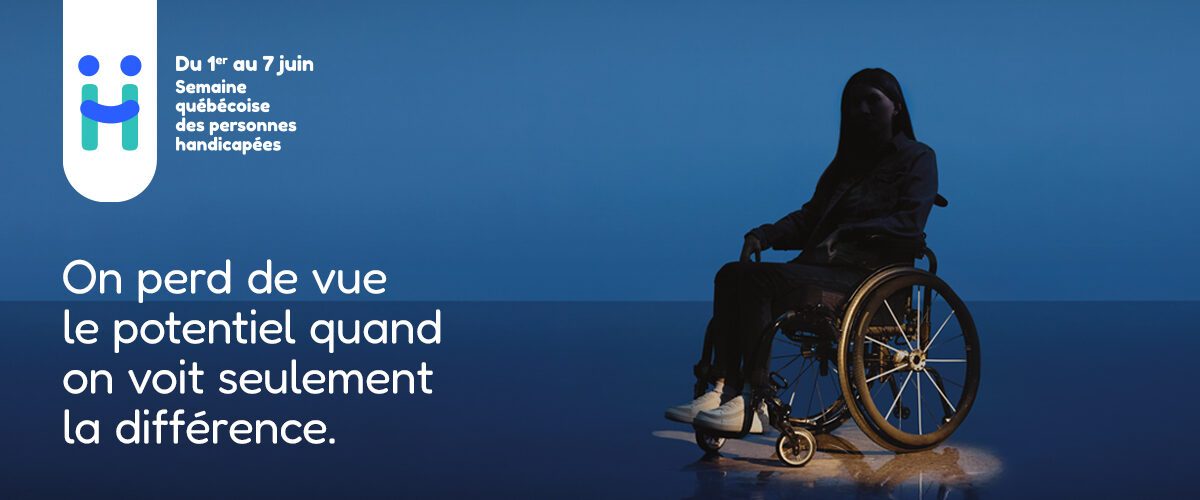 SEMAINE QUÉBÉCOISE DES PERSONNES HANDICAPÉES 👩‍🦽🧑‍🦼👨‍🦯